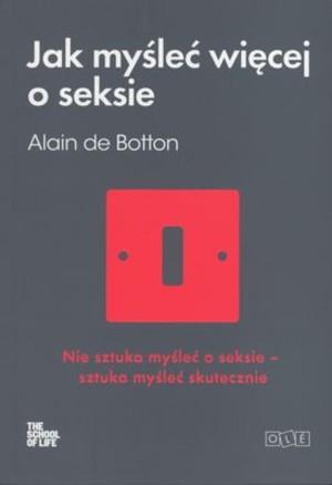 JAK MYŚLEC WIĘCEJ O SEKSIE