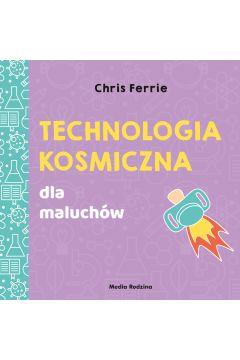 UNIWERSYTET MALUCHA. TECHNOLOGIA KOSMICZNA