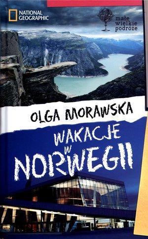 MAŁE WIELKIE PODRÓŻE. WAKACJE W NORWEGII