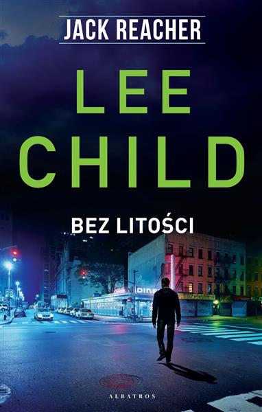 JACK REACHER. BEZ LITOŚCI