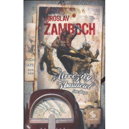 MROCZNY ZBAWICIEL TOM DRUGI MIROSLAV ZAMBOCH