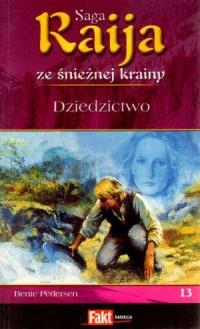 RAIJA.SAGA ZE ŚNIEŻNEJ KRAINY. TOM 13. DZIEDZICTWO
