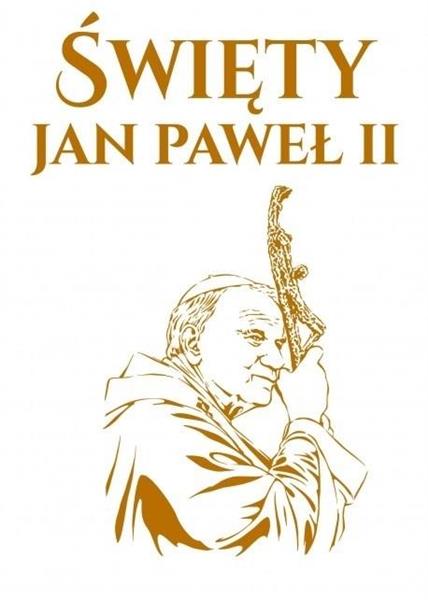 ŚWIĘTY JAN PAWEŁ II