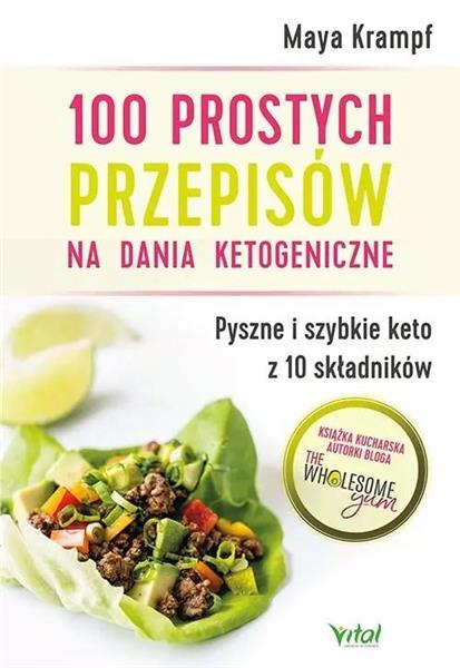100 PROSTYCH PRZEPISÓW NA DANIA KETOGENICZNE. PYSZ