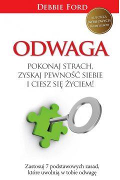 ODWAGA.POKONAJ STRACH,ZYSKAJ PEWNOŚĆ SIEBIE?