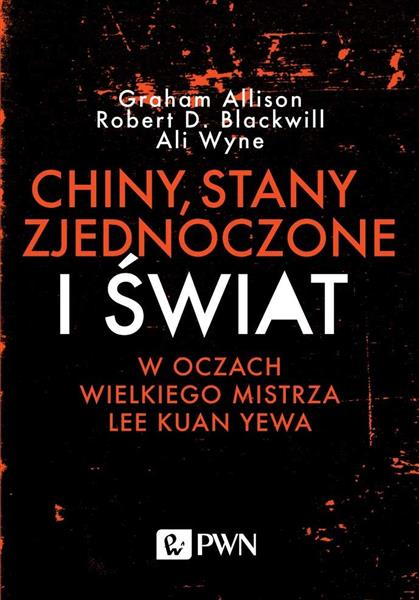 CHINY, STANY ZJEDNOCZONE I ŚWIAT W OCZACH WIELKIEG
