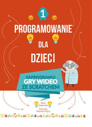 PROGRAMOWANIE DLA DZIECI. ZAPROGRAMUJ GRY WIDEO?