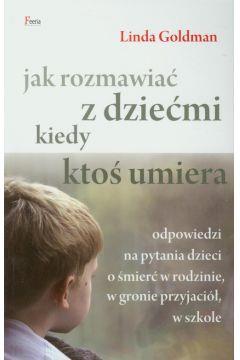 JAK ROZMAWIAĆ Z DZIEĆMI KIEDY KTOŚ UMIERA