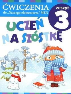 UCZEŃ NA SZÓSTKĘ.  ZESZYT 3 DLA KLASY 1