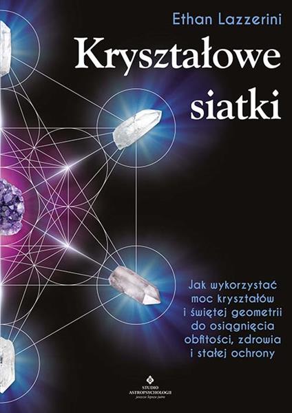 KRYSZTAŁOWE SIATKI. JAK WYKORZYSTAĆ MOC