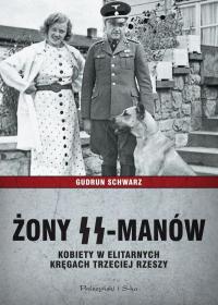 ŻONY SS-MANÓW. KOBIETY W ELITARNYCH KRĘG.