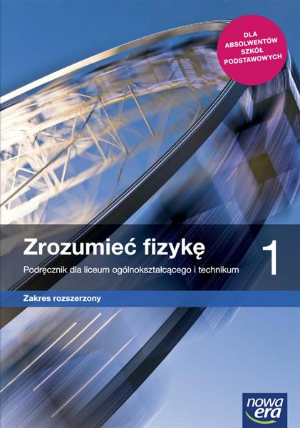 ZROZUMIEĆ FIZYKĘ 1.PODRĘCZNIK DO FIZYKI DLA
