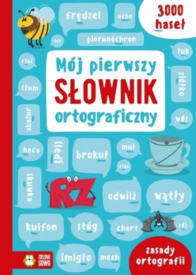 MÓJ PIERWSZY SŁOWNIK ORTOGRAFICZNY