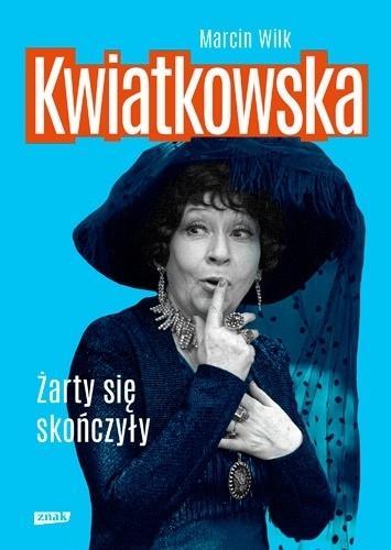 KWIATKOWSKA ŻARTY SIĘ SKOŃCZYŁY
