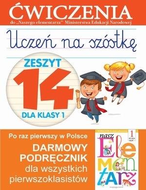 UCZEŃ NA SZÓSTKĘ. ZESZYT 14 DLA KLASY 1. ĆWICZENIA