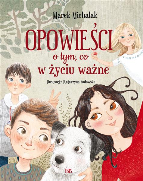 OPOWIEŚCI O TYM CO W ZYCIU WAZNE