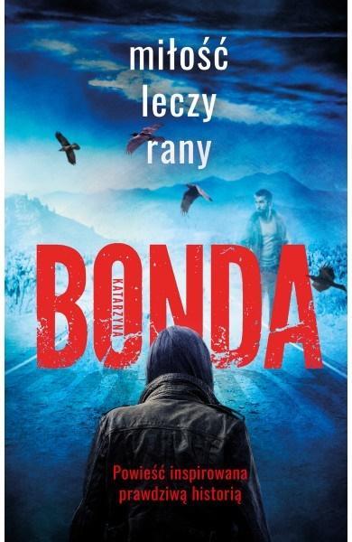 MIŁOŚĆ LECZY RANY NOWE