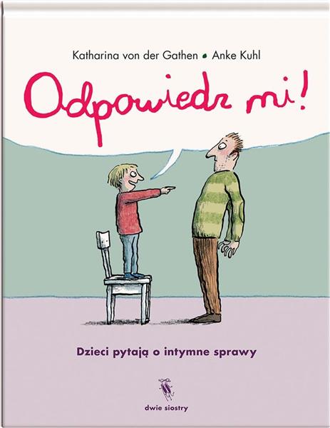 ODPOWIEDZ MI DZIECI PYTAJĄ O INTYMNE SPRAWY
