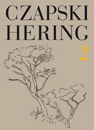 CZAPSKI, HERING. LISTY, TOM 2