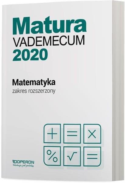 MATURA 2020. MATEMATYKA. VADEMECUM. ZAKRES ROZSZER