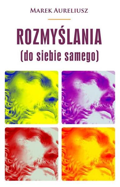 ROZMYŚLANIA (DO SIEBIE SAMEGO)
