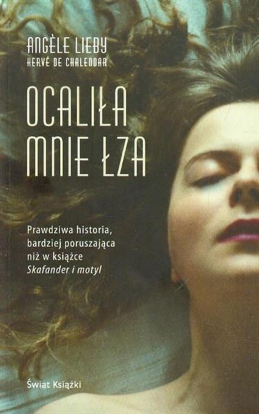 OCALIŁA MNIE ŁZA