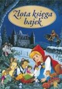 ZŁOTA KSIĘGA BAJEK WYD. 2015