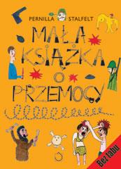 MAŁA KSIĄŻKA O PRZEMOCY (DODRUK 2017)