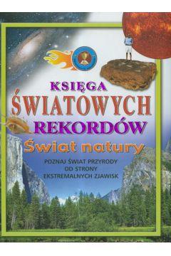 KSIĘGA ŚWIATOWYCH REKORDÓW ŚWIAT NATURY