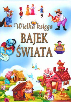 WIELKA KSIĘGA BAJEK ŚWIATA