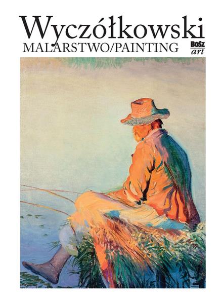 WYCZÓŁKOWSKI. MALARSTWO