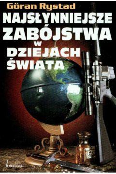 NAJSŁYNNIEJSZE ZABÓJSTWA W DZIEJACH ŚWIATA