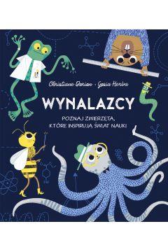 WYNALAZCY. POZNAJ ZWIERZĘTA, KTÓRE INSPIRUJĄ ŚWIAT