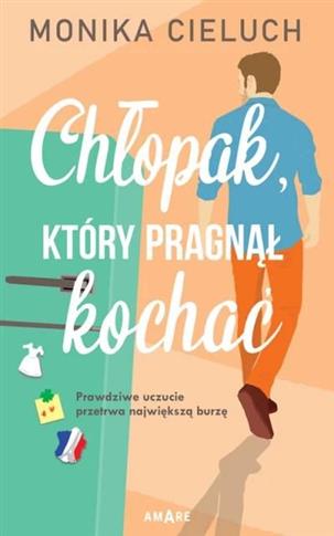 CHŁOPAK KTÓRY PRAGNĄŁ KOCHAĆ