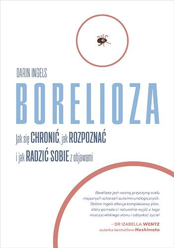 BORELIOZA. JAK SIĘ CHRONIĆ, JAK ROZPOZNAĆ...