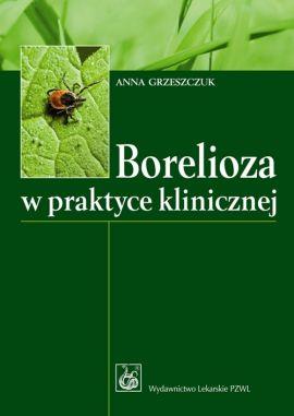BORELIOZA W PRAKTYCE KLINICZNEJ