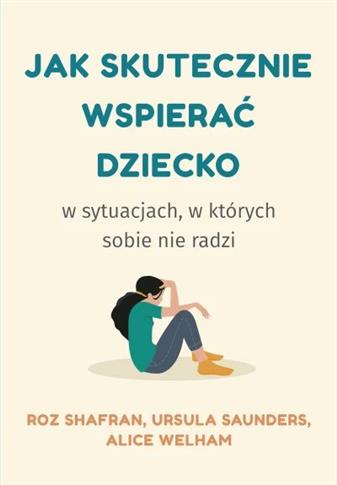 Jak skutecznie wspierać dziecko w sytuacjach, w kt