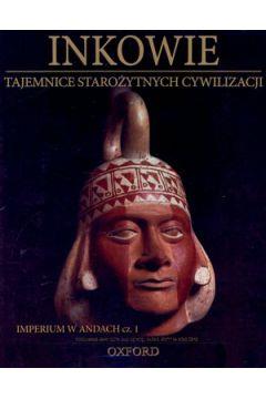 INKOWIE. IMPERIUM W ANDACH. CZĘŚĆ 1. TAJEMNICE