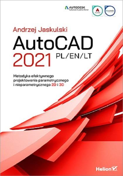 AUTOCAD 2021 PL/EN/LT. METODYKA EFEKTYWNEGO PROJEK