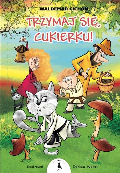 TRZYMAJ SIĘ, CUKIERKU!