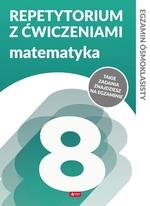 REPETYTORIUM ÓSMOKLASISTY Z ĆWICZENIAMI.MATEMATYKA
