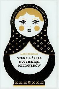 SCENY Z ŻYCIA ROSYJSKICH MILIONERÓW ZAPISKI