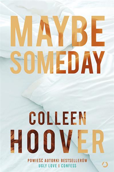 MAYBE SOMEDAY