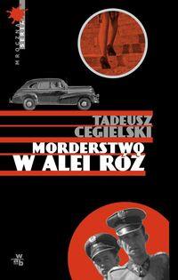 MORDERSTWO W ALEI RÓŻ. Cegielski Tadeusz