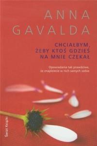 CHCIAŁBYM, ŻEBY KTOŚ GDZIEŚ NA MNIE CZEKAŁ