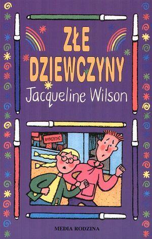 ZŁE DZIEWCZYNY - JACQUELINE WILSON