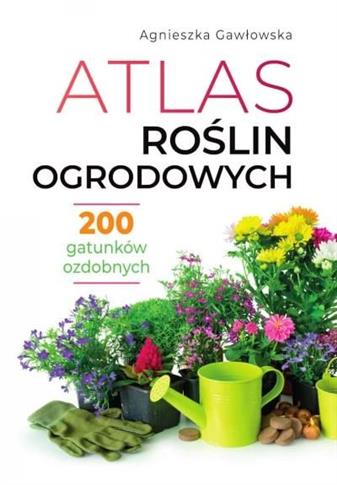 ATLAS ROŚLIN OGRODOWYCH