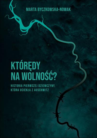 KTÓRĘDY NA WOLNOŚĆ? HISTORIA PIERWSZEJ ...