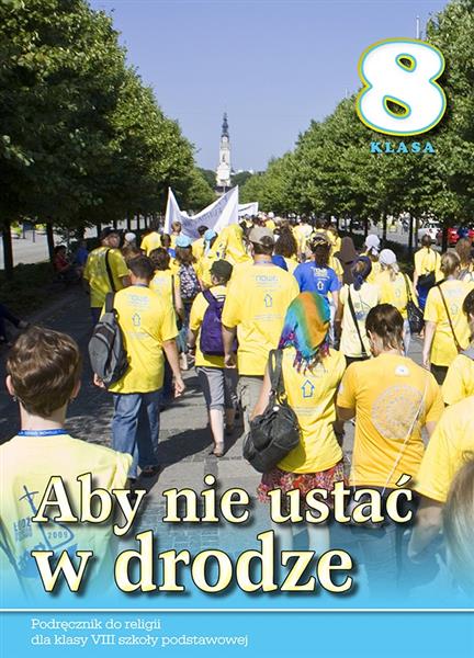 ABY NIE USTAĆ W DRODZE. PODRĘCZNIK DO RELIGII