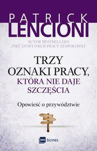 TRZY OZNAKI PRACY, KTÓRA NIE DAJE SZCZĘŚCIA